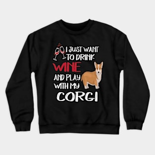 I Want Just Want To Drink Wine (79) Crewneck Sweatshirt